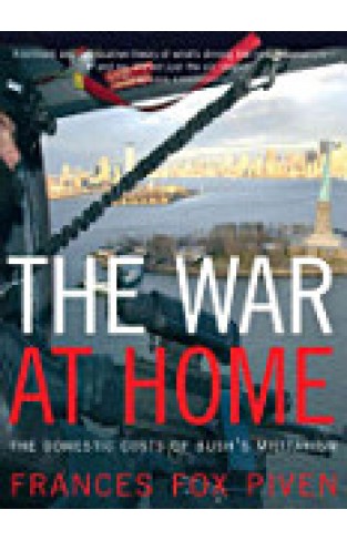 The War at Home - The Domestic Costs of Bush's Militarism